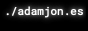 ~/adamjon.es